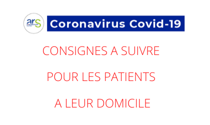 COVID 19 - CONSIGNES PATIENTS A DOMICILE