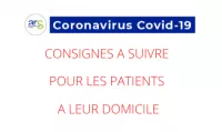 COVID 19 - CONSIGNES PATIENTS A DOMICILE